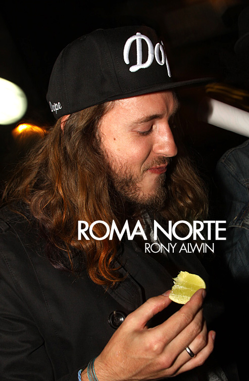 Roma Norte | Interview: Rony Alwin