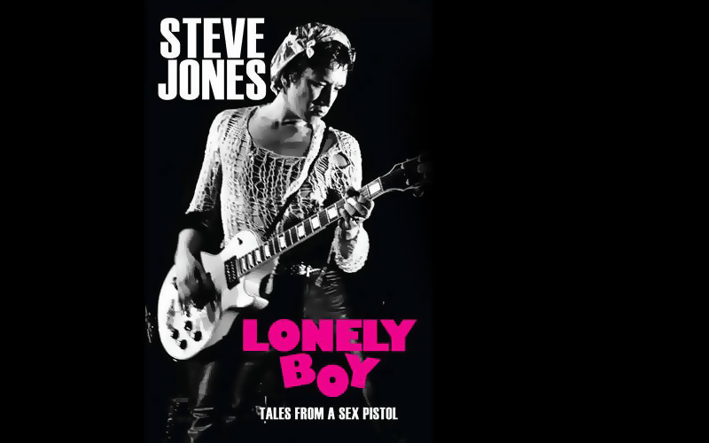 Lonely Boy : Tales of a Sex Pistol