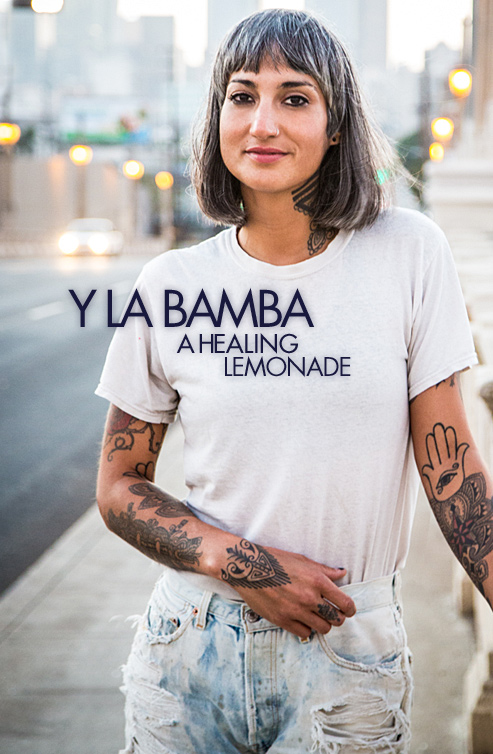 Y La Bamba | A Healing Lemonade