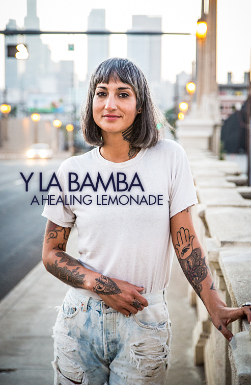 Y La Bamba | A Healing Lemonade